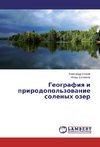 Geografiq i prirodopol'zowanie solenyh ozer