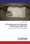 A Treatise on the Principle of Primacy of EU law