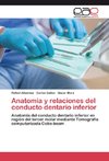 Anatomía y relaciones del conducto dentario inferior