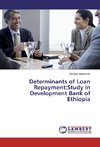 Determinants of Loan Repayment:Study in Development Bank of Ethiopia