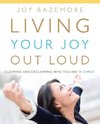 Living Your Joy Out Loud