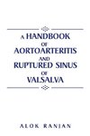 A handbook of Aortoarteritis And Ruptured sinus Of Valsalva