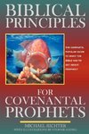 Biblical Principles for Covenantal Prophets