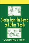 Stories from the Barrio and Other 'Hoods