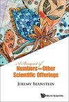 Jeremy, B:  Bouquet Of Numbers And Other Scientific Offering