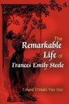 The Remarkable Life of Frances Emily Steele