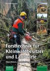 Forsttechnik für Kleinwaldbesitzer und Landwirte