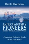 American German Pioneers in the Americas