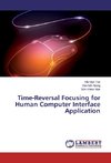 Time-Reversal Focusing for Human Computer Interface Application