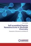Self-assembled Peptide Nanostructures in Materials Chemistry
