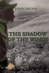 THE SHADOW OF THY WINGS