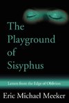 The Playground of Sisyphus