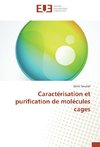 Caractérisation et purification de molécules cages