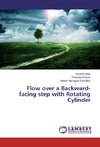 Flow over a Backward-facing step with Rotating Cylinder