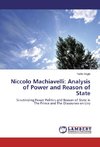 Niccolo Machiavelli: Analysis of Power and Reason of State