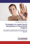 Strategies to create Social Acceptance in Rare Earth Projects