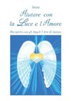 Aiutare con la luce e l'amore