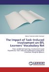 The Impact of Task-Induced Involvement on EFL Learners' Vocabulary Ret