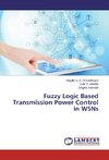 Fuzzy Logic Based Transmission Power Control in WSNs