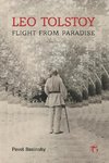 Leo Tolstoy - Flight from Paradise