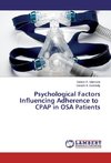 Psychological Factors Influencing Adherence to CPAP in OSA Patients
