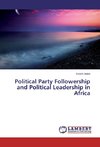 Political Party Followership and Political Leadership in Africa