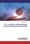 For a better understanding of environmental protection