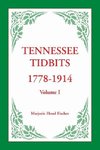 Tennessee Tidbits, 1778-1914, Volume I
