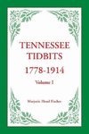 Tennessee Tidbits, 1778-1914, Volume I