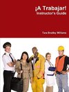 ¡A Trabajar! Instructor's Guide