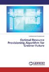 Optimal Resource Provisioning Algorithm for Greener Future