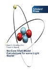 No-Core Shell Model Calculations for some Light Nuclei