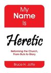My Name Is Heretic