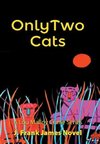 Only Two Cats