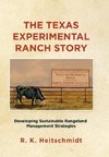 The Texas Experimental Ranch Story