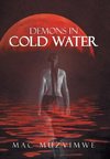 Demons in Cold Water