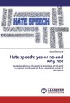 Hate speech: yes or no and why not