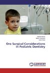 Oro Surgical Considerations In Pediatric Dentistry