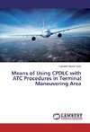 Means of Using CPDLC with ATC Procedures in Terminal Maneuvering Area