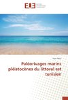 Paléorivages marins pléistocènes du littoral est tunisien