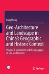Geo-Architecture and Landscape in China's Geographic and Historic Context