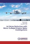 Jet Noise Reduction with Micro Turbojet Engine Noise Investigations