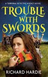 Trouble With Swords