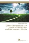 Cadastral Procedure and Spatial Framwork for Amhara Region, Ethiopia