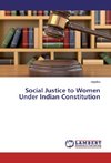 Social Justice to Women Under Indian Constitution