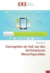 Conception de SoC sur des Architectures Reconfigurables