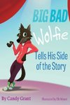 Big Bad Wolfie Tells His Side of the Story