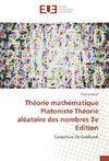 Théorie mathématique Platoniste Théorie aléatoire des nombres 2e Edition