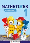Mathetiger 1 - Arbeitsheft