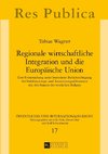 Regionale wirtschaftliche Integration und die Europäische Union